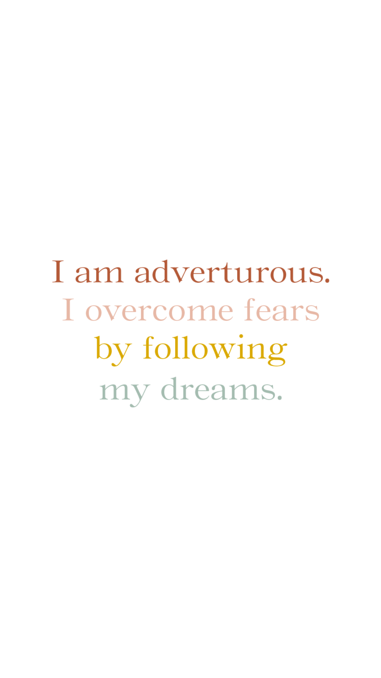 I am adventurous. I overcome fears by following my dreams.