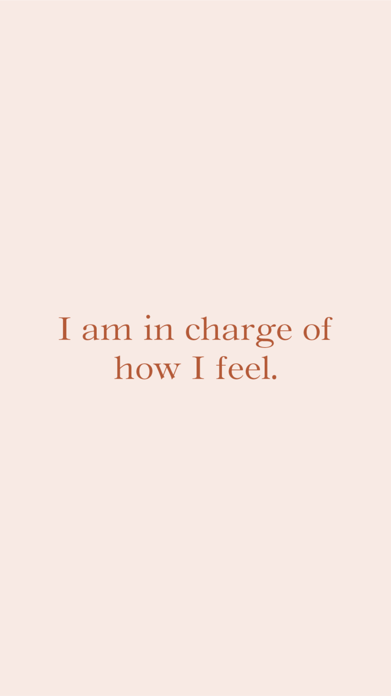 I am in charge of how I feel.