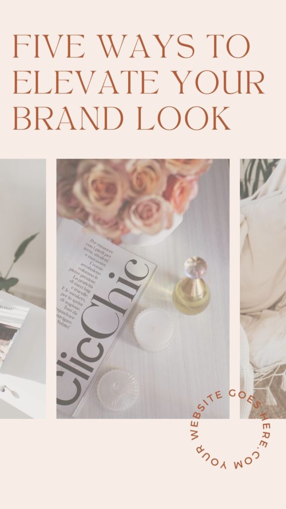 5 Ways to elevate your brand look