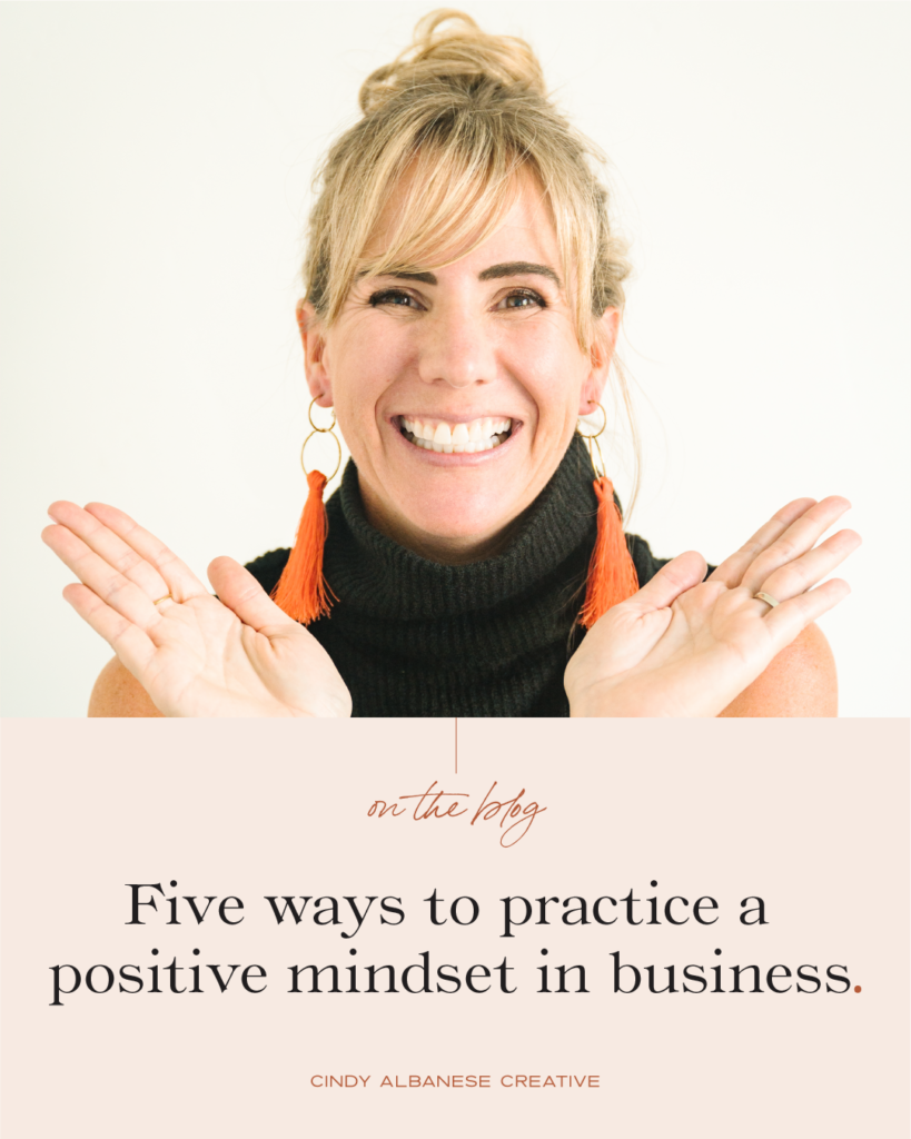 Five ways to practice a positive mindset in business