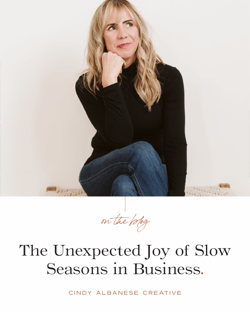 The Unexpected Joy of Slow Seasons in Business